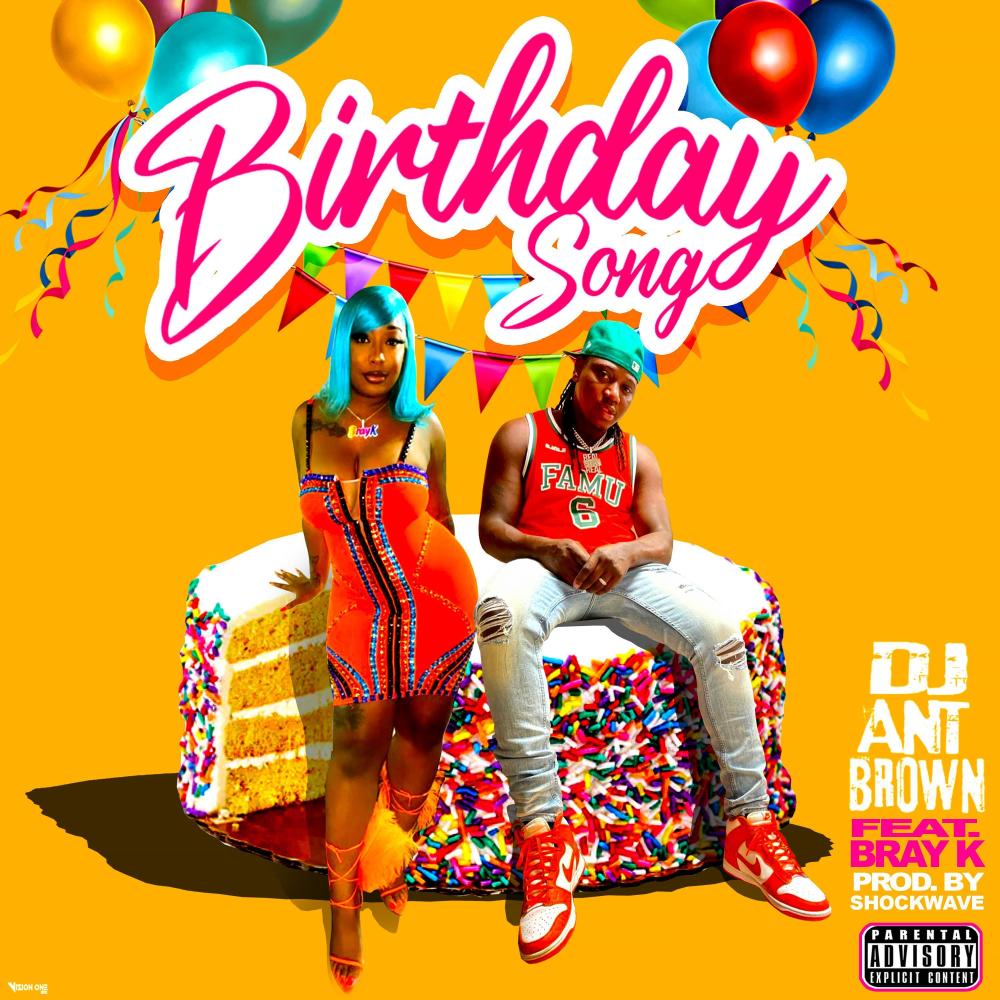 Birthday Song (feat. Bray K) (Explicit)