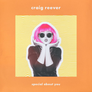 Craig Reever的专辑Special About You