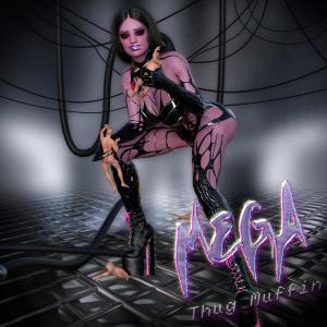 ดาวน์โหลดและฟังเพลง MEGA (Explicit) พร้อมเนื้อเพลงจาก Thug Muffin