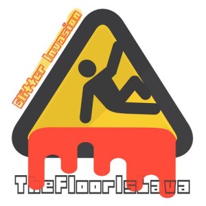 收聽Glitter Invasion的The Floor Is Lava歌詞歌曲