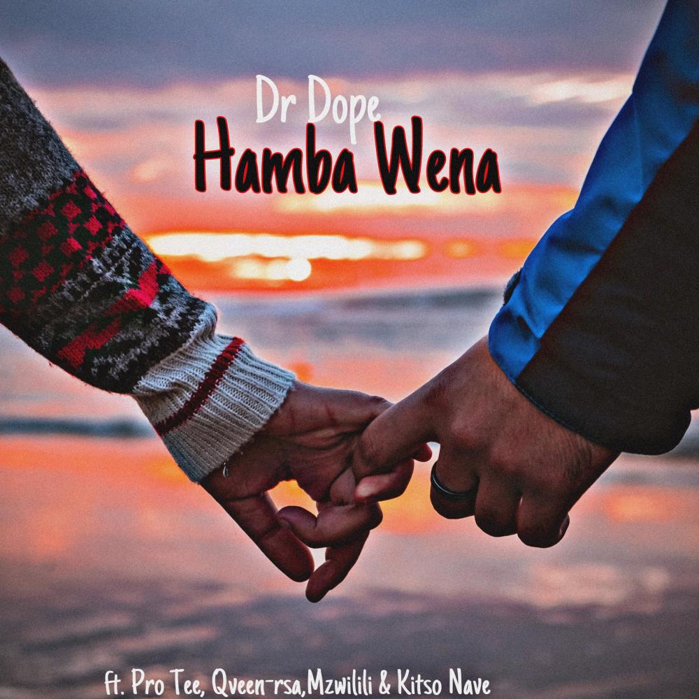 Hamba Wena (feat. Pro Tee, Qveen-rsa, Mzwilili & Kitso Nave)