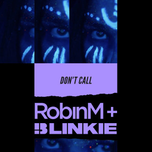 Don't Call dari Blinkie