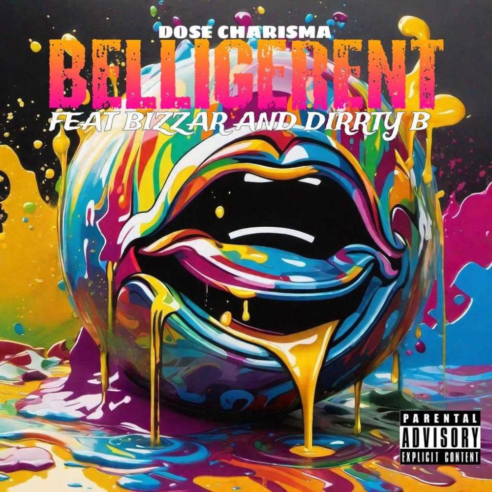 Belligerent (feat. Dirrty B & Bizarre) (Explicit)