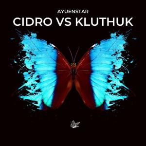 Cidro Vs Kluthuk (Cover) dari Ayuenstar