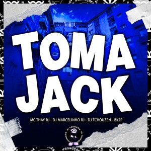 Album TOMA JACK (Explicit) from Mc Thay RJ