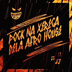 Mano DJ的专辑POCK NA XERECA DELA AFRO HOUSE (Explicit)