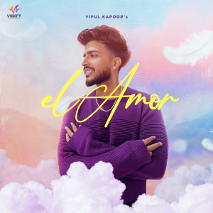 Album El Amor (Explicit) oleh Vipul Kapoor