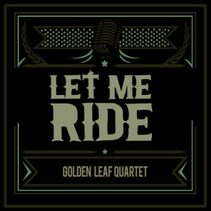收聽Golden Leaf Quartet的I Wouldn't Mind Dying歌詞歌曲