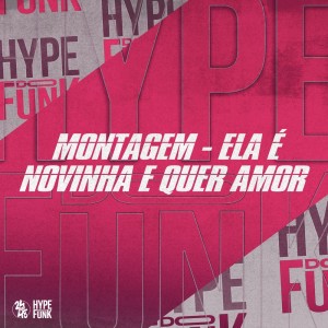 DJ KLP OFC的專輯Montagem - Ela É Novinha e Quer Amor (Explicit)