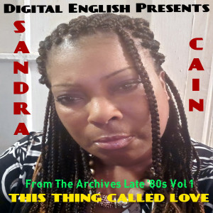 Album This Thing Called Love (Digital Englis Presents from the Archives Late 80's, Vol. 1) from SANDRS CAIN