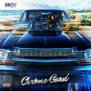 อัลบัม Chrome Gawd ศิลปิน Banish Habitual