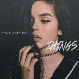 Album Things oleh Maggie Lindemann