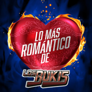 อัลบัม Lo Más Romántico De ศิลปิน Los Bukis