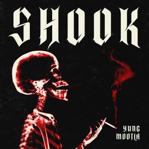 收聽Yung Mootla的Shook (Explicit)歌詞歌曲