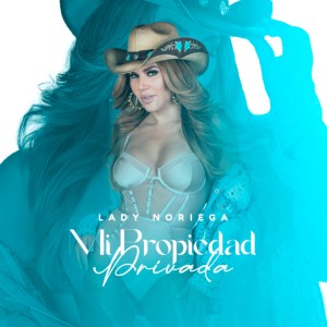 Listen to Mi Propiedad Privada song with lyrics from Lady Noriega