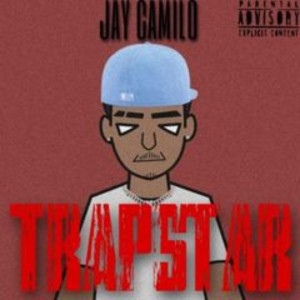 ดาวน์โหลดและฟังเพลง Trapstar พร้อมเนื้อเพลงจาก Jay Camilo