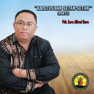 Dengarkan Kristus Dan Setan-Setan, Pt. 1 lagu dari Pdt. Esra Alfred Soru dengan lirik
