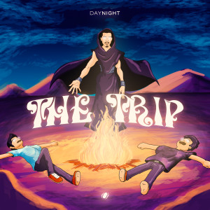ดาวน์โหลดและฟังเพลง The Trip พร้อมเนื้อเพลงจาก DayNight