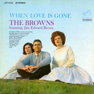 收聽The Browns的Gone歌詞歌曲