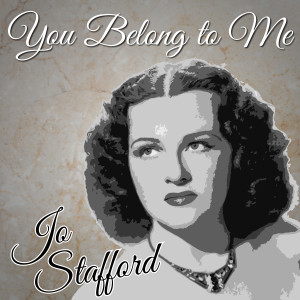 Download Jo Stafford You Belong to Me MP3 Songs Offline on JOOX APP ...