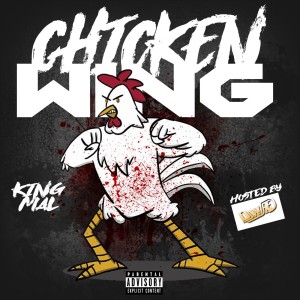 ดาวน์โหลดและฟังเพลง Chicken Wing (Explicit) พร้อมเนื้อเพลงจาก King Mal