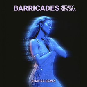 อัลบัม Barricades (Shapes Remix) ศิลปิน Rita Ora