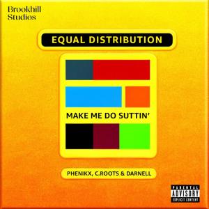 อัลบัม Equal Distribution (Make Me Do Suttin') (Explicit) ศิลปิน Darnell