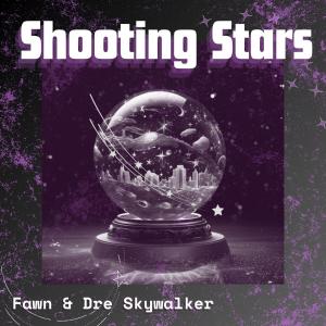 Album Shooting Stars (feat. Dre Skywalker) from Fawn
