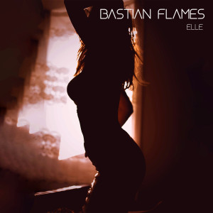 Listen to Elle song with lyrics from BASTIAN FLAMES