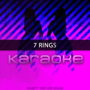 ดาวน์โหลดและฟังเพลง 7 Rings (Originally Performed by Ariana Grande) (Karaoke Version) พร้อมเนื้อเพลงจาก Chart Topping Karaoke