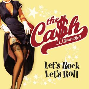 อัลบัม Let's Rock - Let's Roll ศิลปิน The Cash