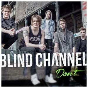 ดาวน์โหลดและฟังเพลง Don't พร้อมเนื้อเพลงจาก Blind Channel
