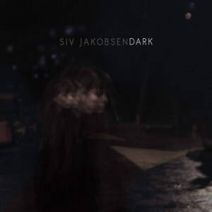 收聽Siv Jakobsen的Dark歌詞歌曲