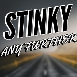 Stinky的专辑Any Further