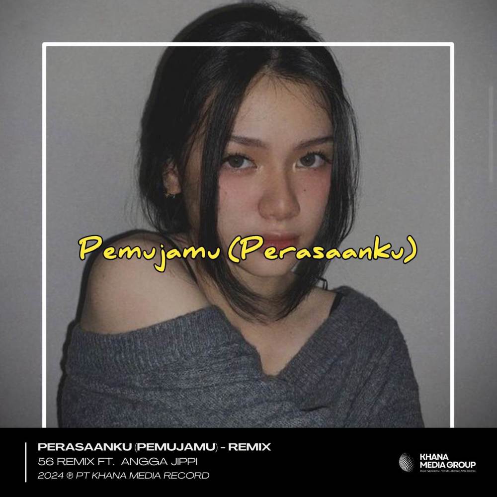 Perasaanku Pemujamu (56 Remix)