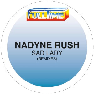 Listen to Sad Lady (Nocui Remix) song with lyrics from Nadyne Rush