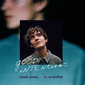 收聽Now United的Good Intentions歌詞歌曲