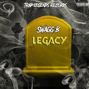 Legacy (Explicit) dari Swagg B