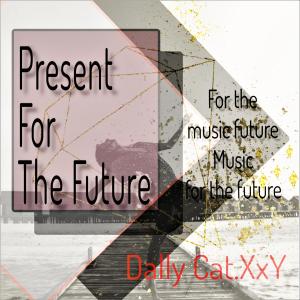 Album Present For The Future from Dally Cat.XxY