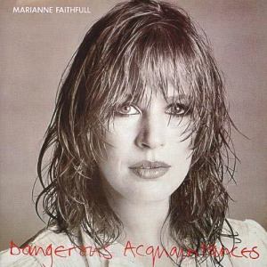 Marianne Faithfull的專輯Dangerous Acquaintances