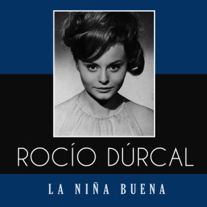 Rocio Durcal的專輯La Niña Buena