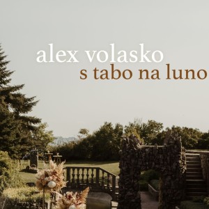 Listen to S tabo na luno song with lyrics from Alex Volasko