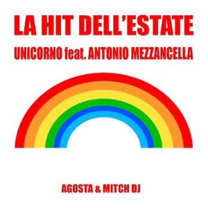 ดาวน์โหลดและฟังเพลง La Hit dell'estate (Explicit) พร้อมเนื้อเพลงจาก Unicorno