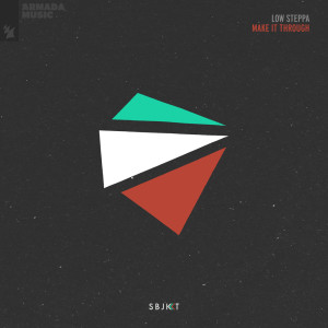 ดาวน์โหลดและฟังเพลง Make It Through พร้อมเนื้อเพลงจาก Low Steppa