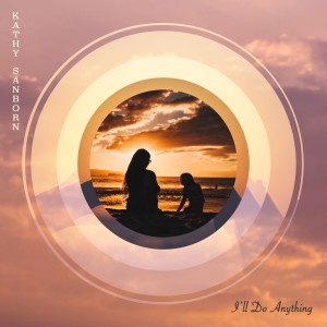 อัลบัม I'll Do Anything ศิลปิน Kathy Sanborn