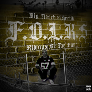 Listen to F.O.L.K.S Always Be the Gang (Explicit) song with lyrics from Big Neech