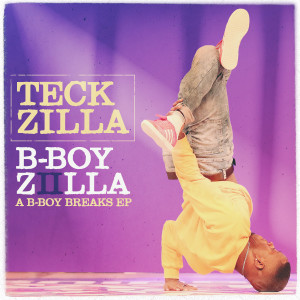 Teck Zilla的專輯B-Boy Zilla II