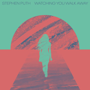 อัลบัม Watching You Walk Away ศิลปิน Stephen Puth