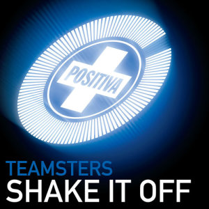 收聽Teamsters的Shake It Off (Seamus Haji Big Love Radio Edit)歌詞歌曲