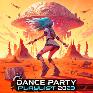 Dance Party Playlist 2023 (Explicit) dari Charly Stylex